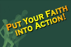 Putting Your Faith Into Action