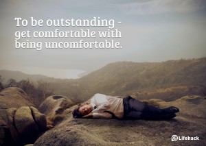To-be-outstanding-get-comfortable-with-being-uncomfortable.