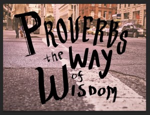 proverbs-the-way-of-wisdom-graphic-1