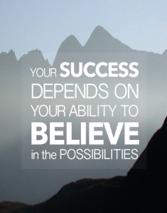 Your-Success-Depends-on-Your-Ability-to-Believe-in-The-Possibilities1