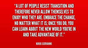 quote-Nikki-Giovanni-a-lot-of-people-resist-transition-and-143364_1