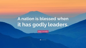 169478-Max-Lucado-Quote-A-nation-is-blessed-when-it-has-godly-leaders