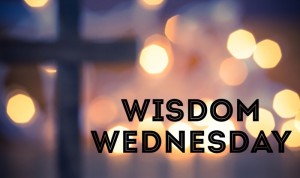 Wisdom-Wednesday