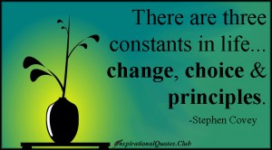 InspirationalQuotes.Club-constants-life-change-choice-principles-morality-inspirational-wisdom-Stephen-Covey