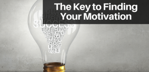 The-Key-to-Finding-Your-Motivation