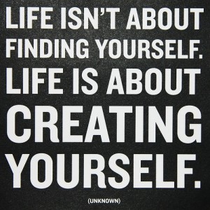life+is+about+creating+yourself