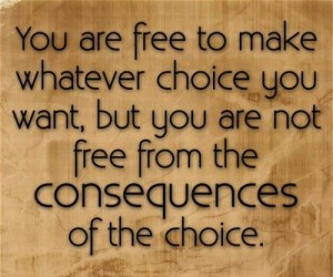 Phiolosophy choices-and-consequences-quotes