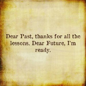 dear-past-thanks-for-all-the-lessons-dear-future-im-ready-quote-4