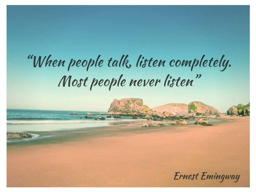 “When-people-talk-listen-completely. - Wisdom-Trek