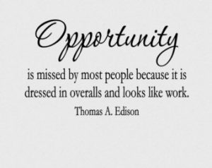 opportunity-is-missed-by-most-people-because-it-is-dressed-in-overalls-and-looks-like-work-opporutnity-quote-share-on-facebook