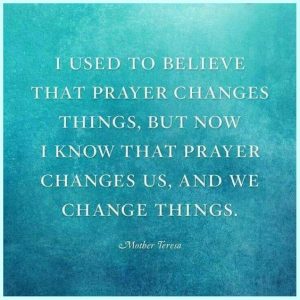 Prayer changes us