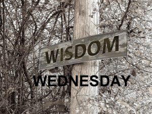 Wisdom Wednesday 0306