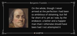 quote-on-the-whole-though-i-never-arrived-at-the-perfection-i-had-been-so-ambitious-of-obtaining-benjamin-franklin-46-58-16