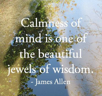 Day 595 – Calmness of Mind – Wisdom Unplugged - Wisdom-Trek
