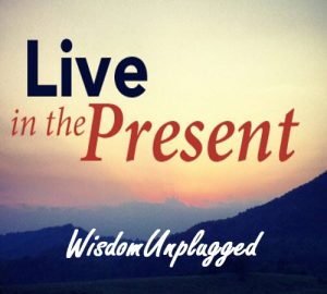 Live in the present 1