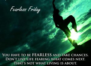 Be Fearless - Take Chances 1