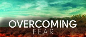 The Power To Overcome Fear 2-2