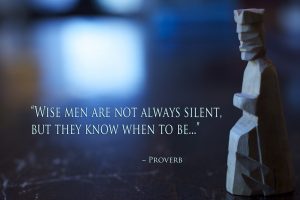 The Wise Know When to be Silent 1