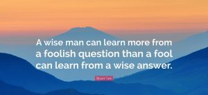 The Wise Learn From Fools 5