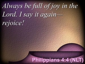 Philippians 4:4 (NLT)